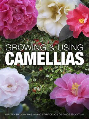 cover image of Growing and Using Camellias